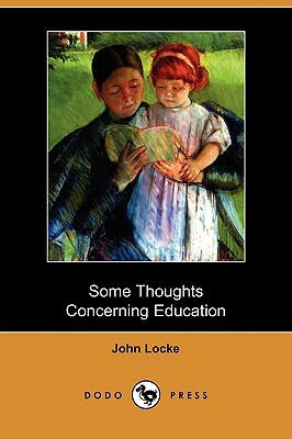 Some Thoughts Concerning Education (Dodo Press) by John Locke