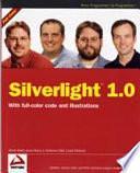 Silverlight 1.0 by Grant Hinkson, Devin Rader, Jason Beres, J. Ambrose Little