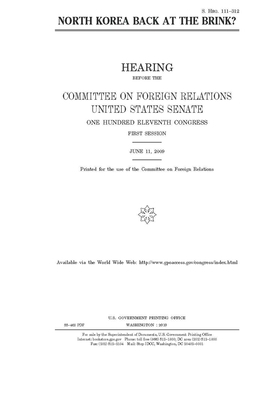 North Korea back at the brink? by Committee on Foreign Relations (senate), United States Congress, United States Senate