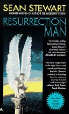 Resurrection Man by Sean Stewart