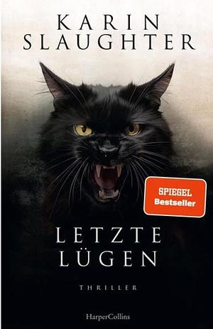 Letzte Lügen by Karin Slaughter