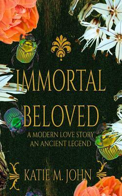 Immortal Beloved: Book 2 of The Knight Trilogy by Katie M. John