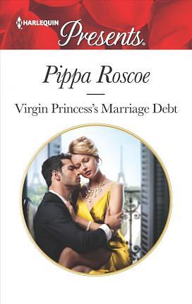 Virgin Princess's Marriage Debt by Pippa Roscoe