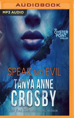 Speak No Evil by Tanya Anne Crosby