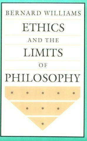 Ethics and the Limits of Philosophy by Bernard Williams