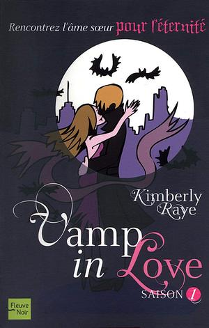 Vamp in love : Saison 1 by Christine Barbaste, Kimberly Raye