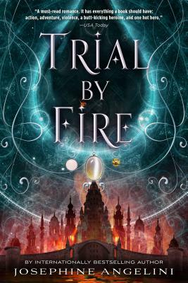 Trial by Fire by Josephine Angelini