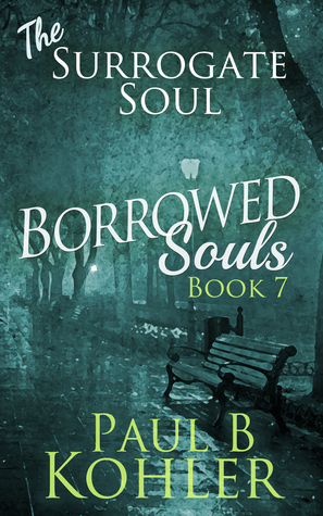 The Surrogate Soul by Paul B. Kohler