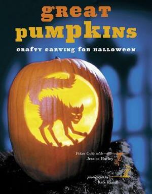 Great Pumpkins: Crafty Carvings for Halloween by Jessica Hurley, Kate Kunath