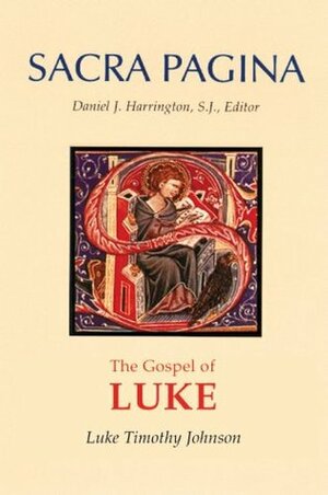 Sacra Pagina: The Gospel of Luke by Daniel J. Harrington, Luke Timothy Johnson