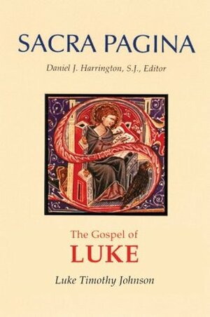 Sacra Pagina: The Gospel of Luke by Luke Timothy Johnson, Daniel J. Harrington