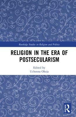 Religion in the Era of Postsecularism by 