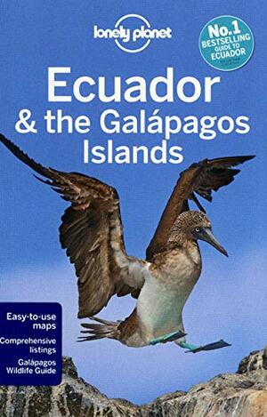 Ecuador & the Galápagos Islands by Greg Benchwick, Regis St. Louis, Michael Grosberg, Tom Masters, Lonely Planet