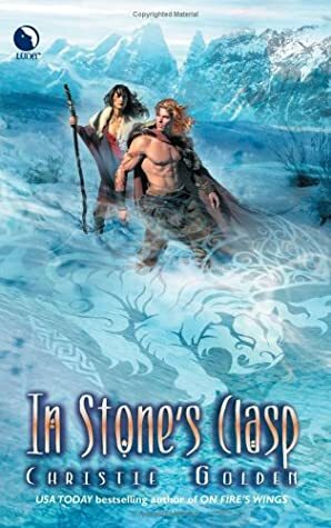 In Stone's Clasp by Christie Golden