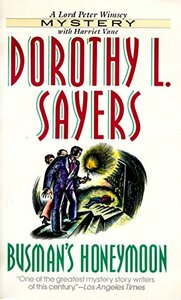 Busman's Honeymoon by Dorothy L. Sayers