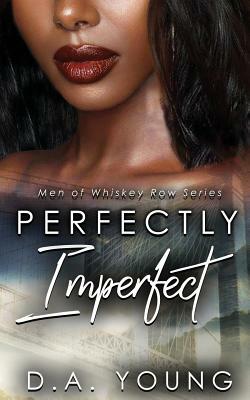 Perfectly Imperfect by D.A. Young