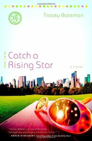 Catch a Rising Star by Tracey Bateman