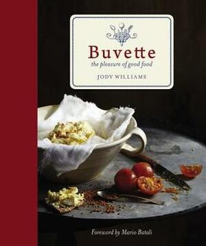Buvette: The Pleasure of Good Food by Jody Williams