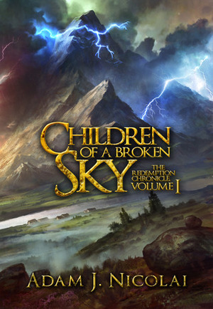 Children of a Broken Sky by Adam J. Nicolai