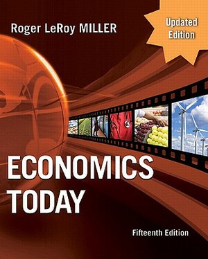 Economics Today by Roger LeRoy Miller