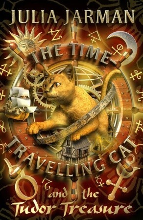 The Time-Travelling Cat and the Tudor Treasure by Julia Jarman