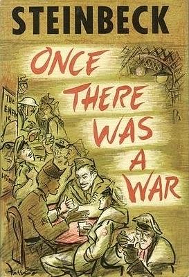 Once There was a War by John Steinbeck