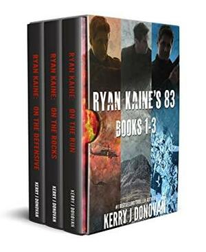 Ryan Kaine: Box Set 1 by Kerry J. Donovan