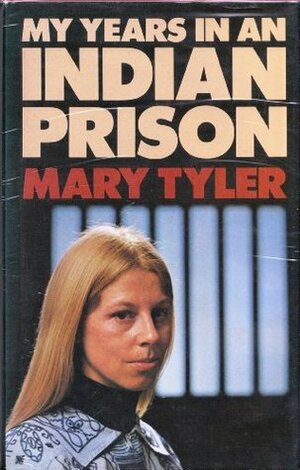 My Years in an Indian Prison by Mary Tyler