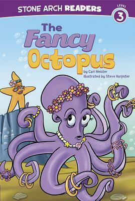 The Fancy Octopus by Cari Meister