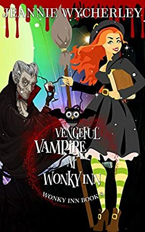 Vengeful Vampire at Wonky Inn by Jeannie Wycherley