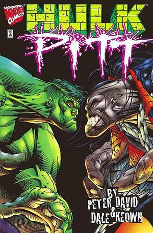 Hulk, Pitt by Peter Allen David, Dale Keown