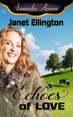 Echoes of Love by Janet Ellington