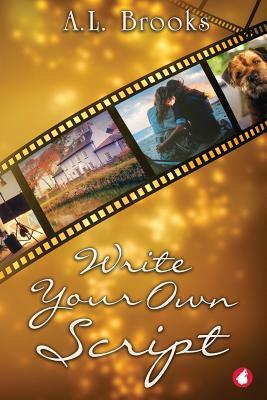 Write Your Own Script by A.L. Brooks
