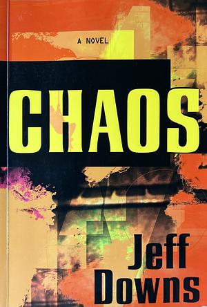 Chaos by Jeff Downs, David L. Walker