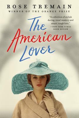 The American Lover by Rose Tremain