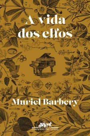 A Vida dos Elfos by Rosa Freire d'Aguiar, Muriel Barbery