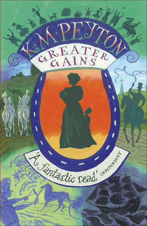 Greater Gains by K.M. Peyton