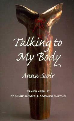 Talking to My Body by Anna Swir