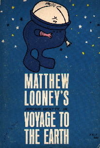 Matthew Looney's Voyage to the Earth by Gahan Wilson, Jerome Beatty Jr.