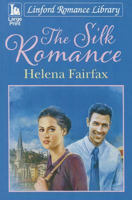 The Silk Romance by Helena Fairfax