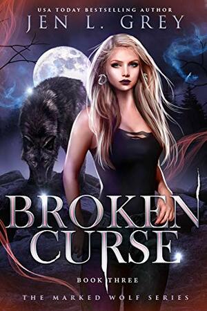 Broken Curse by Jen L. Grey