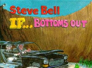 If... Bottoms Out by Steve Bell