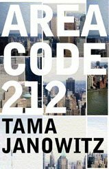 Area Code 212 by Tama Janowitz