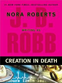 Creation in Death by J.D. Robb