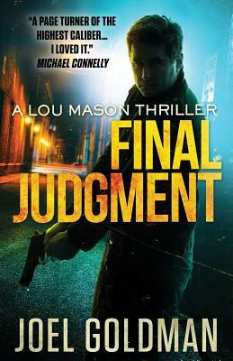 Final Judgment: A Lou Mason Thriller by Joel Goldman