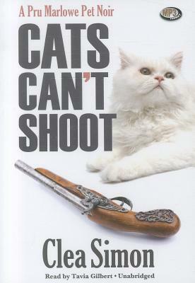 Cats Can't Shoot by Clea Simon