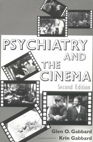 Psychiatry and the Cinema by Krin Gabbard, Glen O. Gabbard