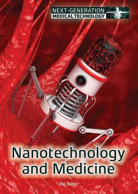 Nanotechnology and Medicine by Don Nardo