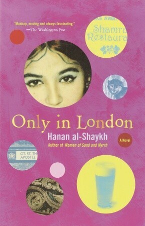 Only In London by Hanan Al-Shaykh, حنان الشيخ