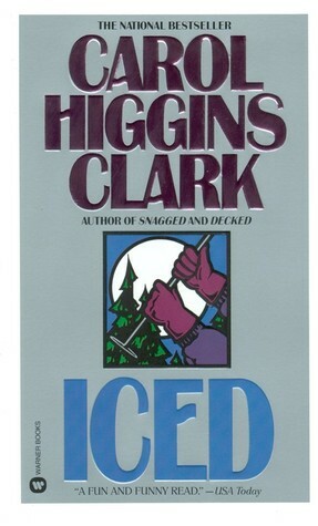 Iced by Carol Higgins Clark